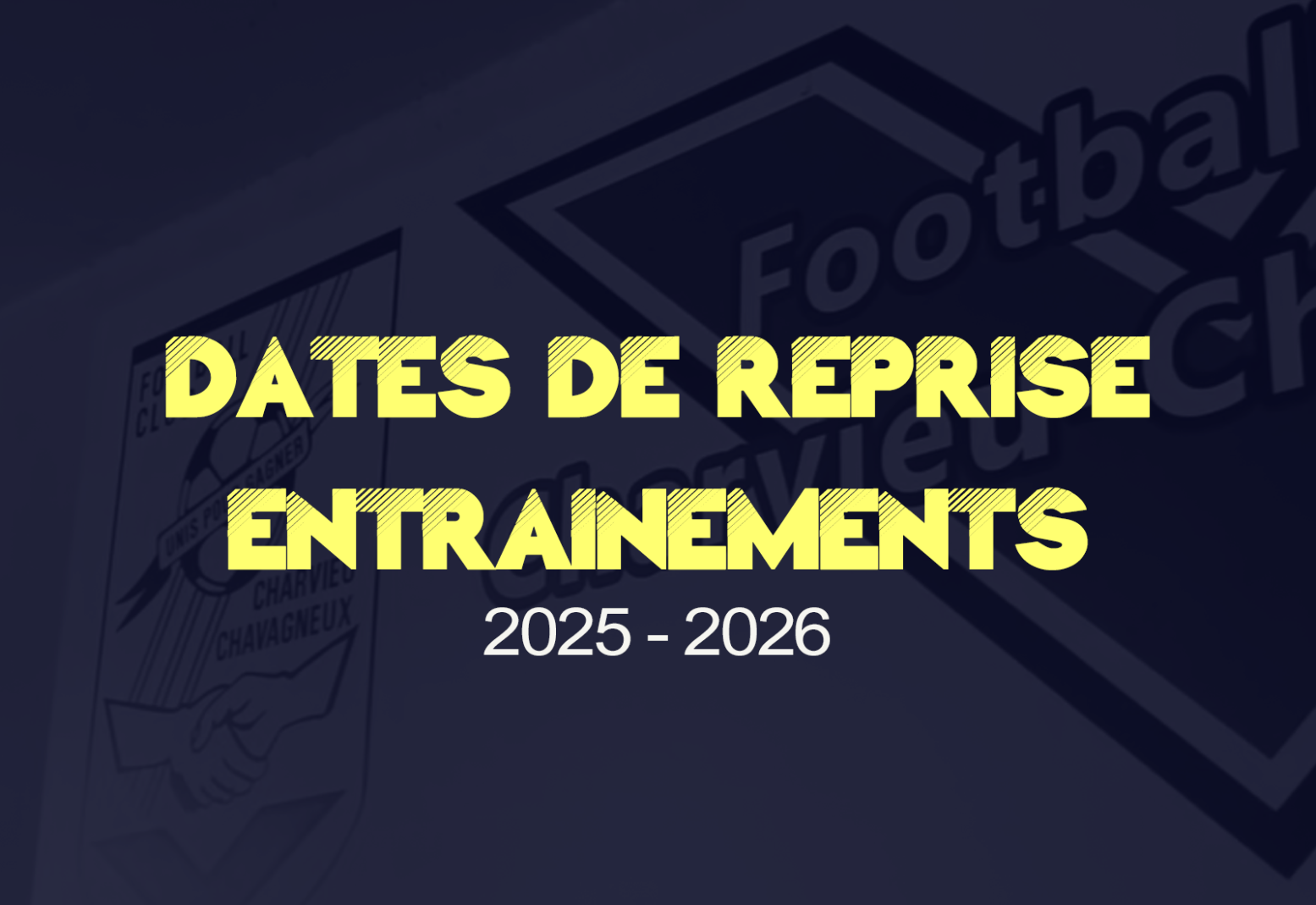 Football Club Charvieu Chavagneux - Date de reprise des entrainements 2025/2026 !